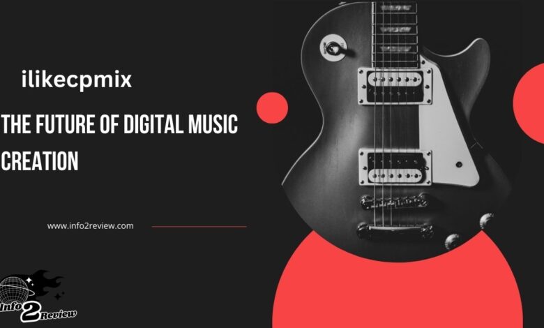 Ilikecpmix: The Future of Digital Music Creation